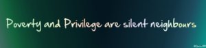 poverty and privilege silent neighbours